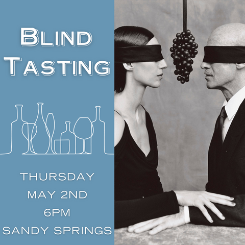 Blind Tasting - May 2nd - Sandy Springs