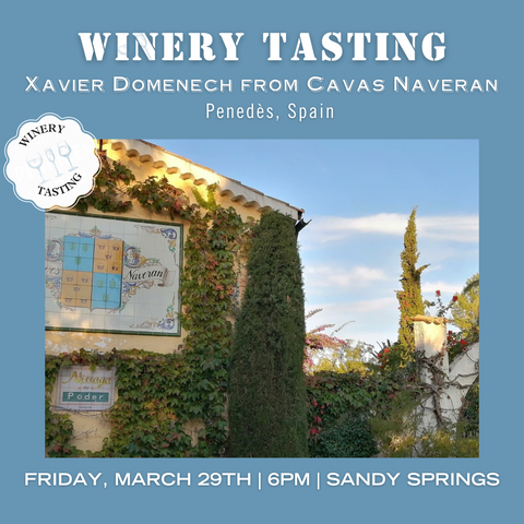 Winery Tasting: Cavas Naveran - March 29th - Sandy Springs