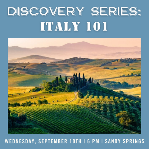 Discovery Series: Italy 101 Tasting - September 10th - Sandy Springs