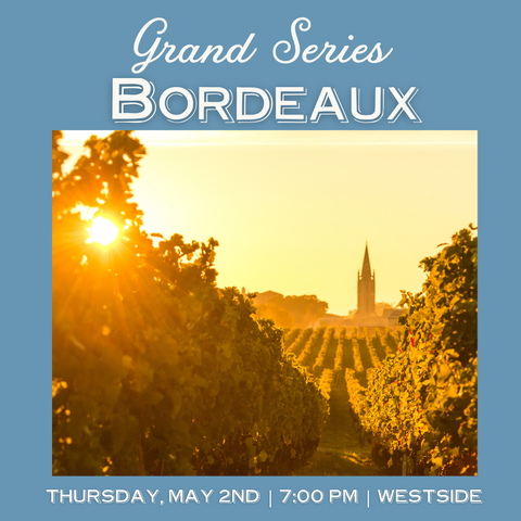 Grand Series: Bordeaux Tasting - May 2nd - Westside