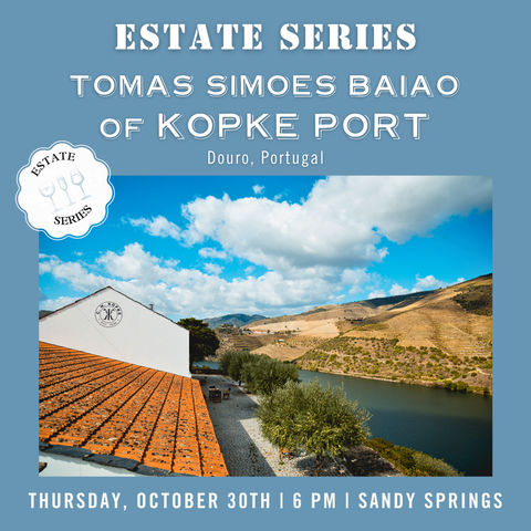 Estate Series: Kopke Port, Douro, Portugal - October 30th - Sandy Springs
