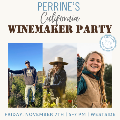 Perrine's "New Cali" Winemaker Party - Nov 7th -  Westside