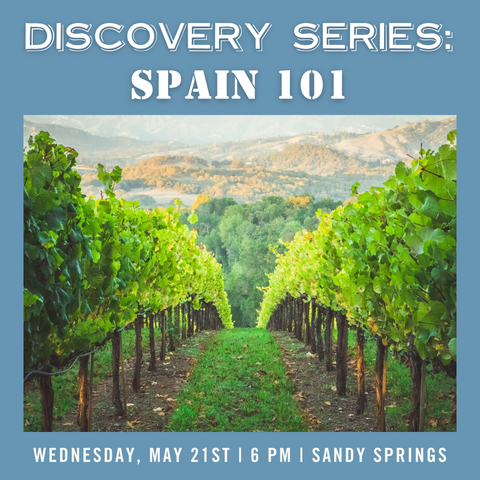 Discovery Series: Spain 101 Tasting - May 21st - Sandy Springs