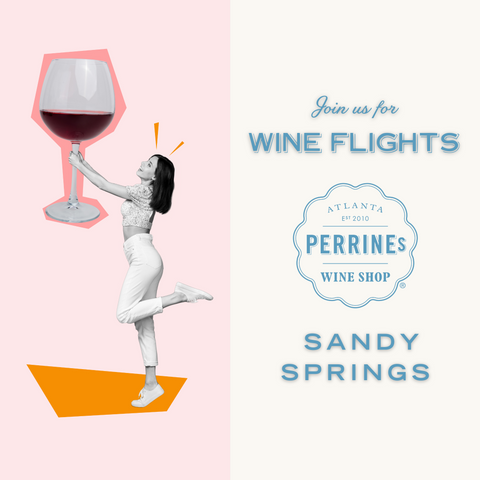 Weekly Wine Flights - Week of April 29th - Sandy Springs