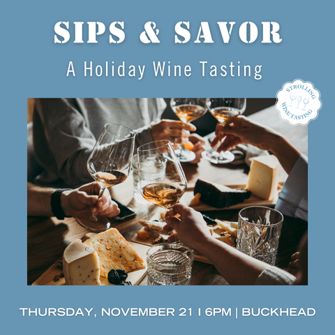 Sips & Savor: A Holiday Wine Tasting - November 21 - Buckhead