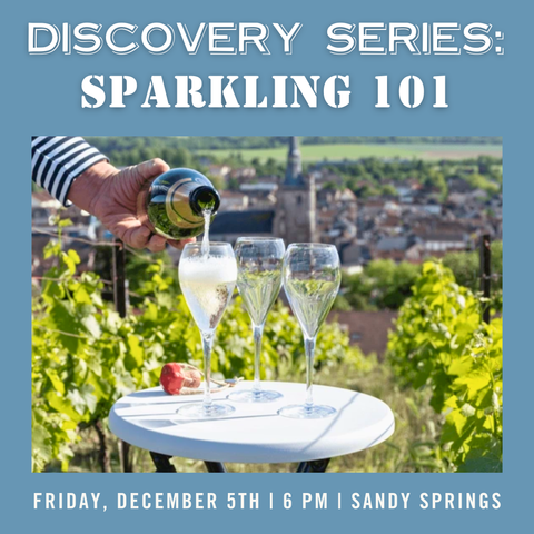 Discovery Series: Sparkling 101 Tasting - December 5th - Sandy Springs