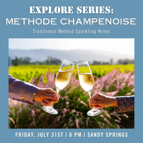 Explore Series: Méthode Champenoise Tasting - July 31st - Sandy Springs