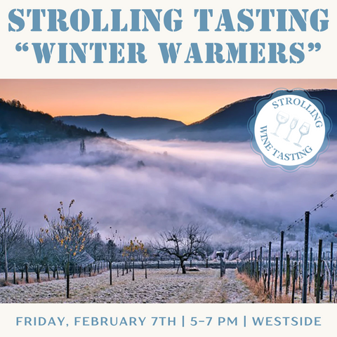 Strolling Tasting: Winter Warmers - February 7th - Westside