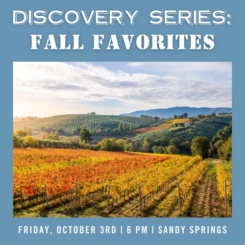 Discovery Series: Fall Favorites Tasting - October 3rd - Sandy Springs