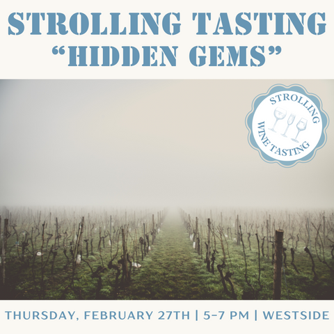 Strolling Tasting: Hidden Gems - February 27th - Westside