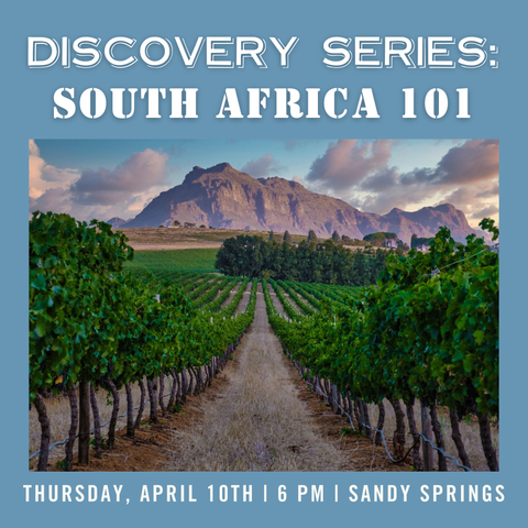 Discovery Series: South Africa 101 Tasting - April 10th - Sandy Springs