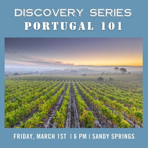 Discovery Series: Portugal 101 Tasting - March 1st - Sandy Springs