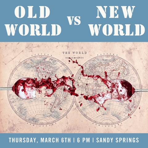 Old World vs New World Blind Tasting - March 6th - Sandy Springs