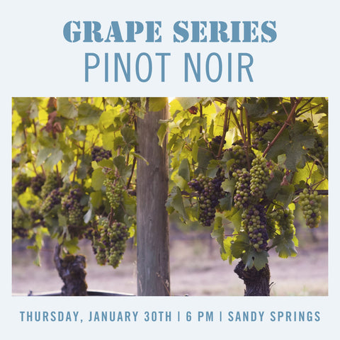 Grape Series: Pinot Noir Tasting - January 30th - Sandy Springs