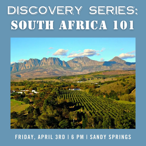 Discover Series: South Africa 101 Tasting - April 3rd - Sandy Springs