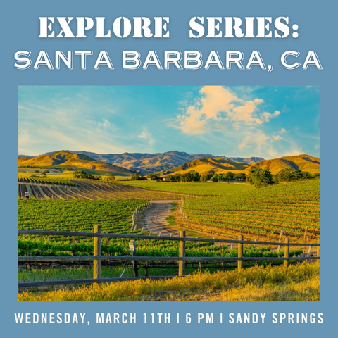 Explore Series: Santa Barbara Tasting - March 11th - Sandy Springs