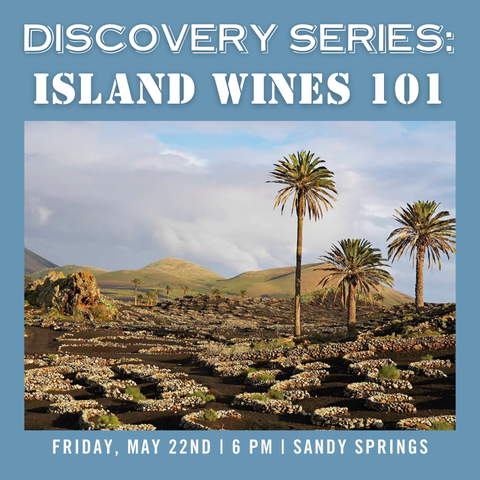 Discovery Series: Island Wines Tasting - May 22nd - Sandy Springs