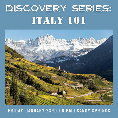 Discovery Series: Italy 101 Tasting - January 23rd - Sandy Springs
