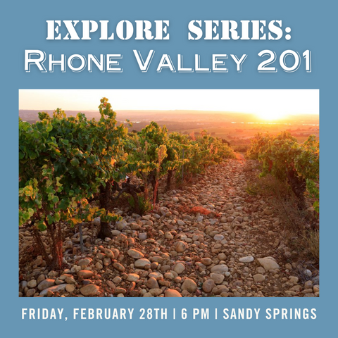 Explore Series: Rhône Valley 201 Tasting - February 28th - Sandy Springs