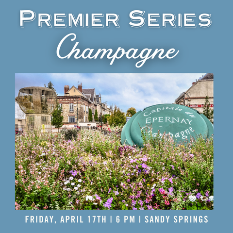 Premier Series: Champagne Tasting - April 17th - Sandy Springs