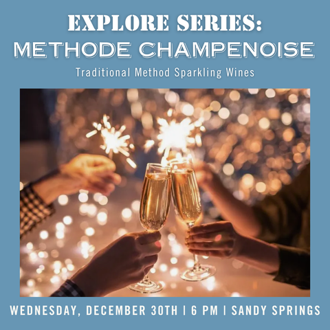 Explore Series: Méthode Champenoise Tasting - December 30th - Sandy Springs