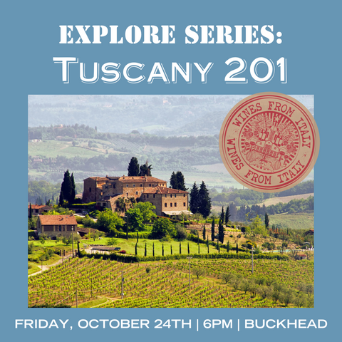 Explore Series: Tuscany 201 Tasting - October 24th - Buckhead