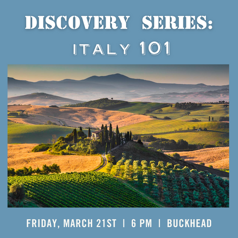 Discovery Series: Italy 101 Wine Tasting - March 21st - Buckhead