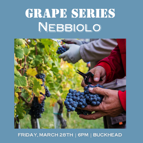 Grape Series Nebbiolo Tasting - March 28th - Buckhead