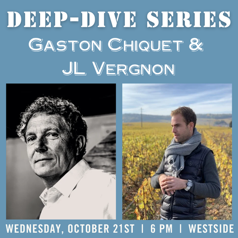 Deep Dive Series: Gaston Chiquet & JL Vergnon - October 21st - Westside