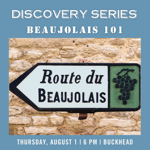 Discovery Series: Beaujolais 101 - August 1st - Buckhead