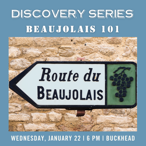 Discovery Series: Beaujolais 101 - January 22nd - Buckhead