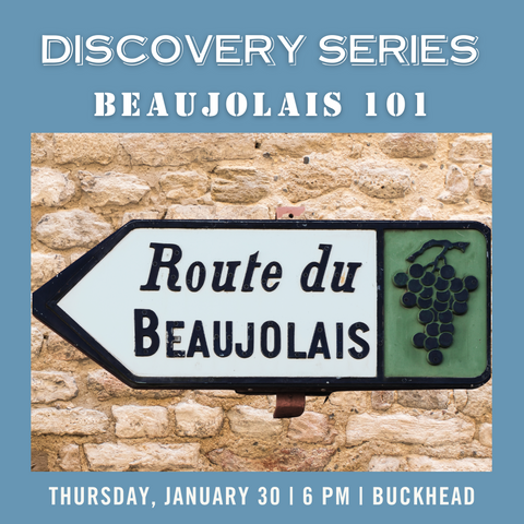 Discovery Series: Beaujolais 101 - January 30th - Buckhead