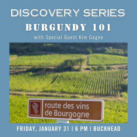 Discovery Series: Burgundy 101 with a Special Guest Kim Gagne - January 31st - Buckhead