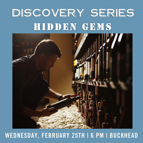 Discovery Series: Hidden Gems Tasting - February 25th - Buckhead