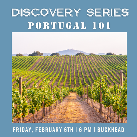 Discovery Series: Portugal 101 Tasting - February 6th - Buckhead