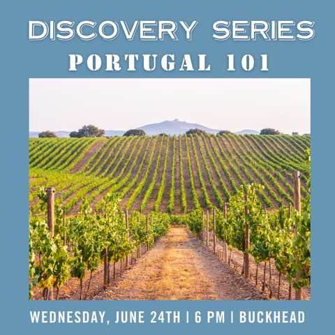 Discovery Series: Portugal 101 Tasting - June 24th - Buckhead