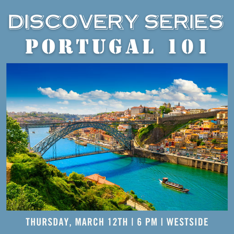 Discovery Series: Portugal 101 - March 12th - Westside