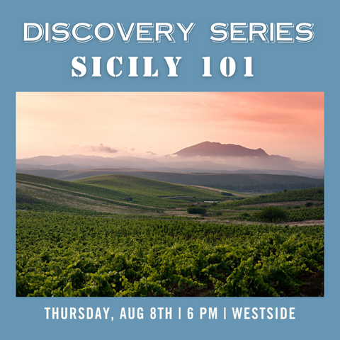 Discovery Series: Sicily 101 - August 8th - Westside