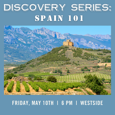 Discovery Series: Spain 101 Tasting - May 10th - Westside