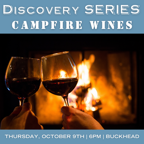 Discovery Series: Campfire Wines - October 9th - Buckhead