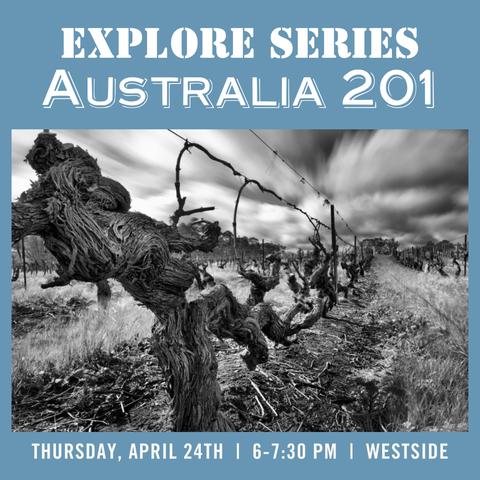 Explore Series: Australia 201 Tasting - April 24th - Westside