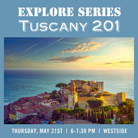 Explore Series: Tuscany 201 - May 21st - Westside