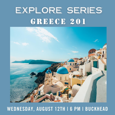 Explore Series: Greece 201 Tasting - August 12th - Buckhead