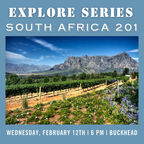 Explore Series: South Africa 201 Tasting - February 12th - Buckhead