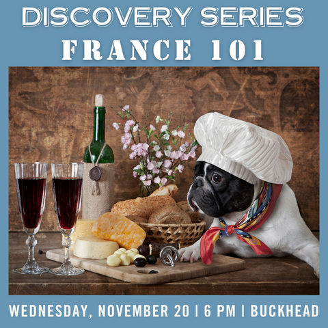 Discovery Series: France 101 Tasting - November 20th - Buckhead