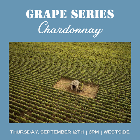 Grape Series: Chardonnay Tasting - April 17th - Westside