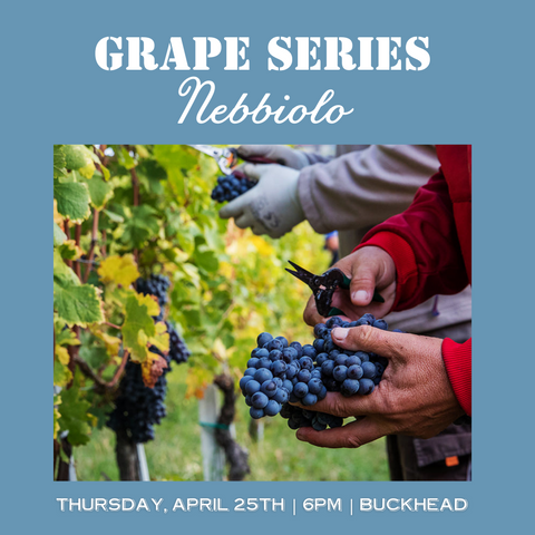 Grape Series Nebbiolo Tasting - April 25th - Buckhead