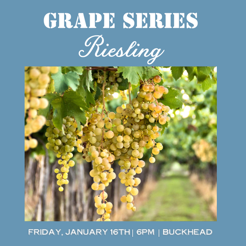 Grape Series: Riesling - January 16th - Buckhead