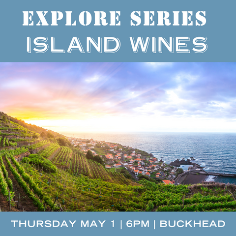 Explore Series: Island Wine Tasting - May 1st - Buckhead