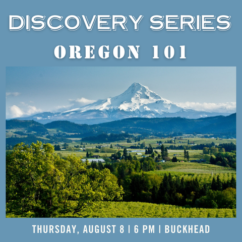 Discovery Series: Oregon 101 Tasting - August 8th - Buckhead